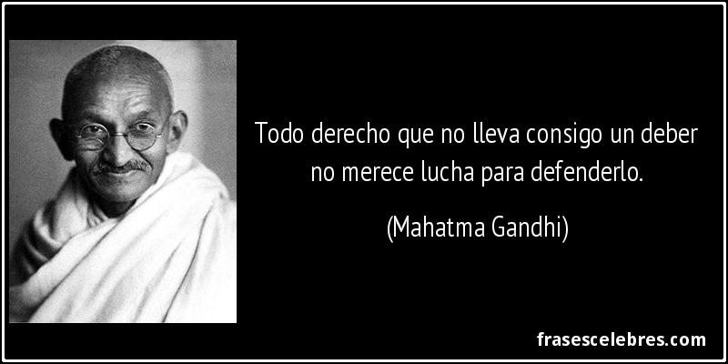 Frase de Deber: Todo derecho que no lleva cons...