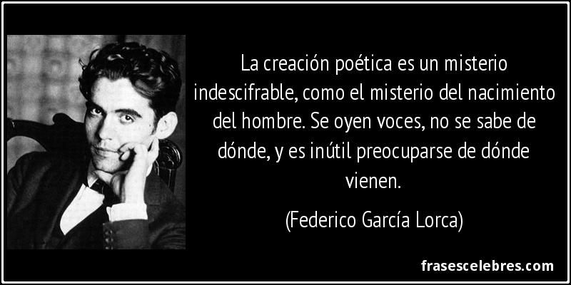 Frase de Poesías: La creación poética es un mi