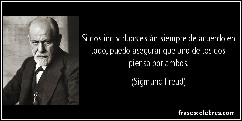 Frase de Conformismo: Si dos individuos están siemp...