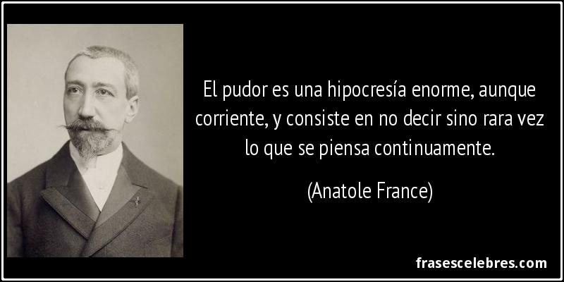 Frase de Pudor: El pudor es una hipocresía en...